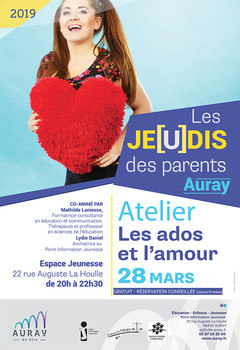 Auray : affiche atelier Jeudis des parents "les ados et l'amour" Auray : affiche atelier Jeudis des parents "les ados et l'amour"